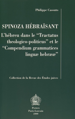 SPINOZA HEBRAISANT L HEBREU DANS LE TRACTATUS THEOLOGICO-POLITICUS ET LE COMPENDIUM