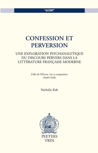 CONFESSION ET PERVERSION UNE EXPLORATION PSYCHANALYTIQUE DU DISCOURS PERVERS