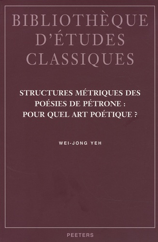 STRUCTURES METRIQUES DES POESIES DE PETRONE POUR QUEL ART POETIQUE