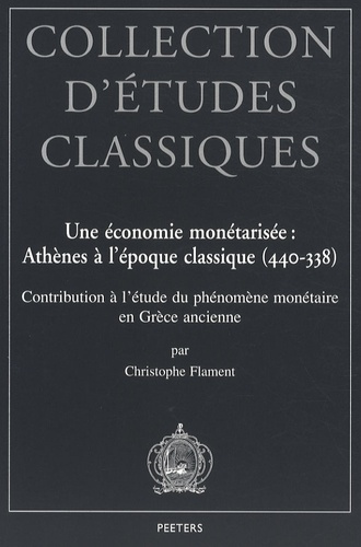 UNE ECONOMIE MONETARISEE ATHENES A L EPOQUE CLASSIQUE (440-338)