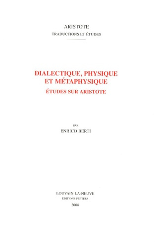 DIALECTIQUE, PHYSIQUE ET METAPHYSIQUE ETUDES SUR ARISTOTE