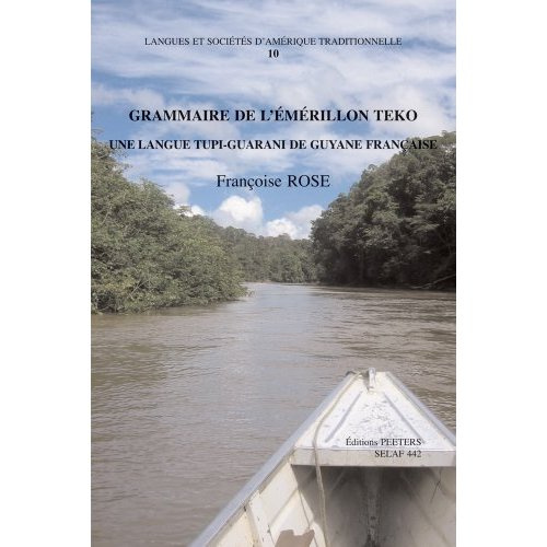 GRAMMAIRE DE L EMERILLON TEKO UNE LANGUE TUPI-GUARANI DE GUYANE FRANCAISE