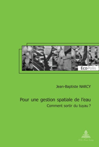 Pour une gestion spatiale de l'eau : comment sortir du tuyau ?