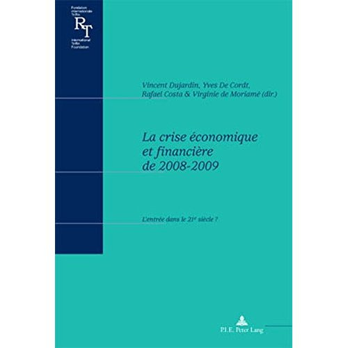 La crise économique et financière de 2008-2009 : l'entrée dans le 21e siècle ?