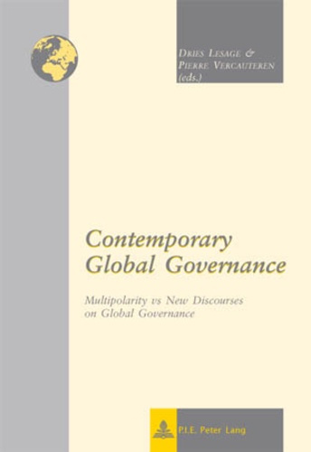 Contemporary Global Governance. Multipolarity vs New Discourses on Global Governance