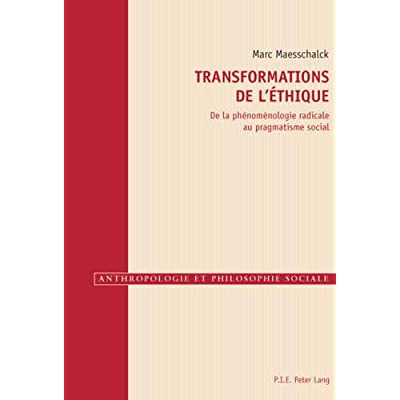 Transformations de l'éthique. De la phénoménologie radicale au pragmatisme social