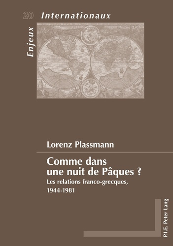 Comme dans une nuit de Pâques ? Les relations franco-grecques, 1944-1981