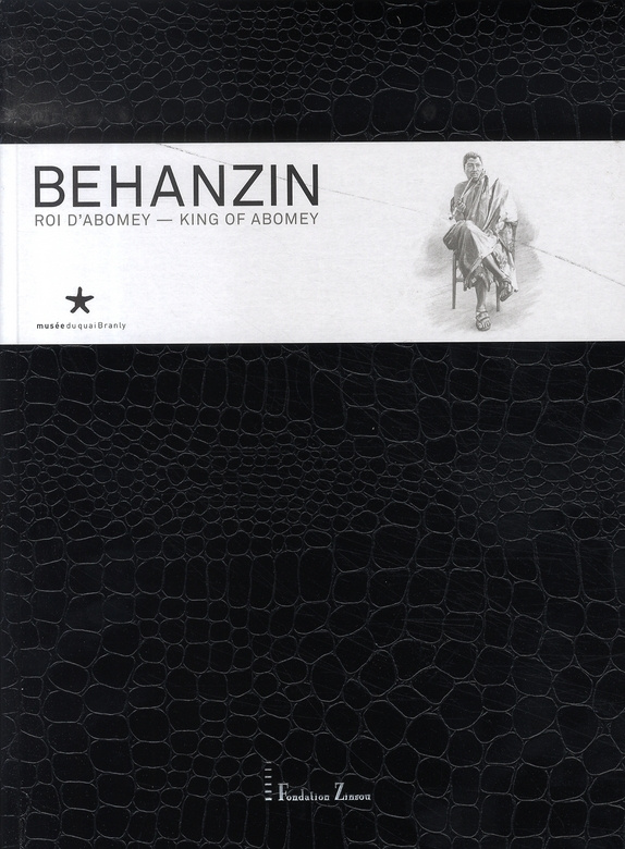 Béhanzin Roi d'Abomey. Edition bilingue anglais-français
