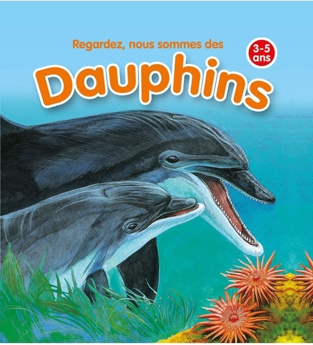 Regardez, nous sommes des dauphins