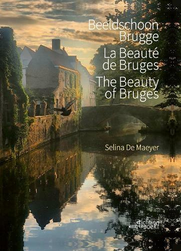 La beauté de Bruges. Edition français-anglais-néerlandais