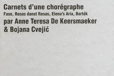 Carnets d'une chorégraphe. Fase, Rosas danst Rosas, Elena's Aria, Bartok, avec 4 DVD