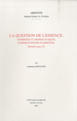 LA QUESTION DE L ESSENCE AVERROES ET THOMAS D AQUIN COMMENTATEURS D ARISTOTE