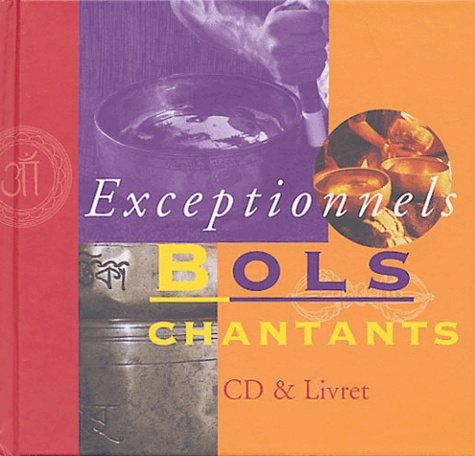 Exceptionnels bols chantants. Avec 1 CD audio