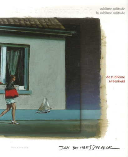 Jan De Maesschalck. La Sublime Solitude, édition trilingue français-anglais-flamand