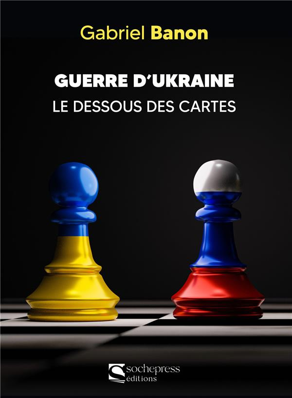 Guerre d’Ukraine. Le dessous des cartes
