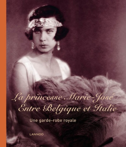 La princesse marie-jose ; entre belgique et italie ; une garde-robe royale