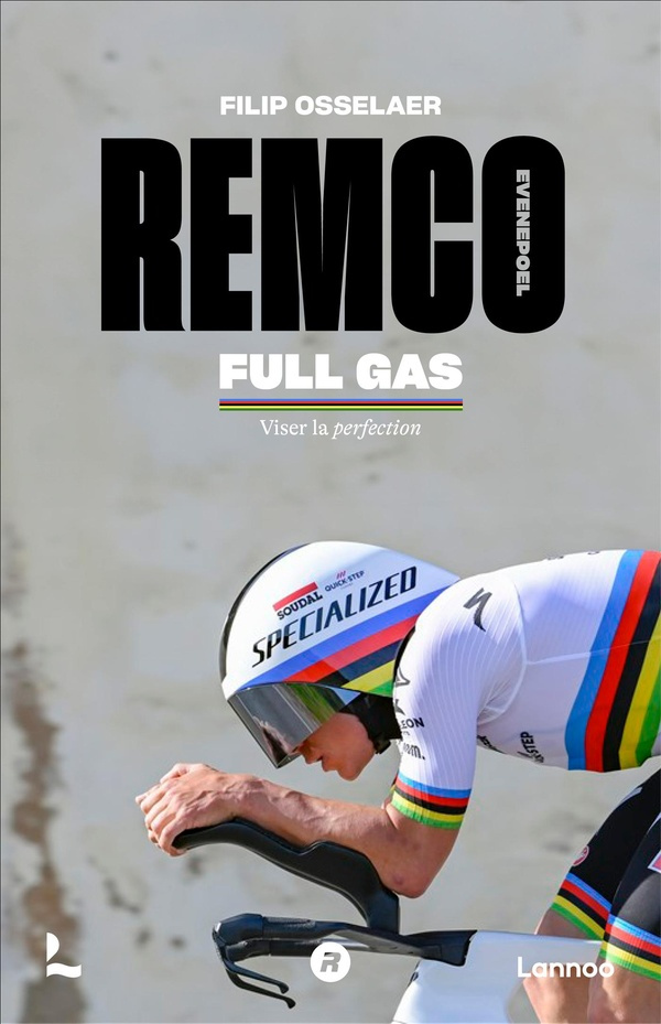 Remco Evenepoel. Full Gas. Viser la perfection