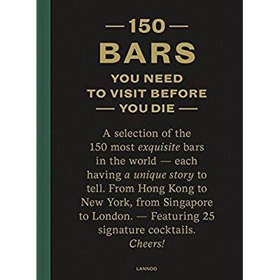 150 Bars You Need To Visit Before You Die /anglais