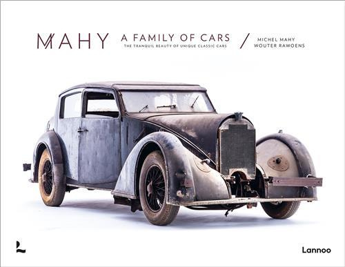 MAHY. A FAMILY OF CARS - THE TRANQUIL BEAUTY OF UNIQUE CLASSIC CARS