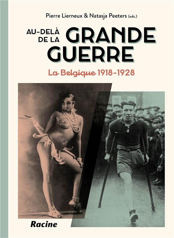 Au delà de la Grande Guerre / La Belgique 1918 - 1928