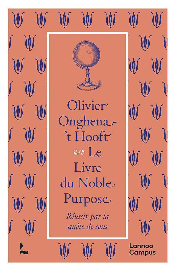 Le livre du Noble Purpose. Réussir par la quête de sens