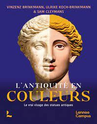 L’Antiquité en couleurs. Le vrai visage des statues antiques
