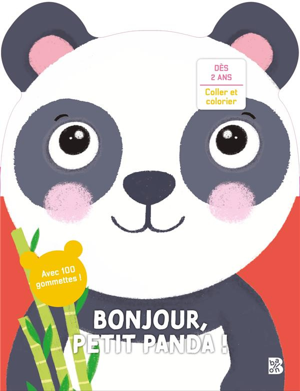 Bonjour, petit panda ! Avec 100 gommettes