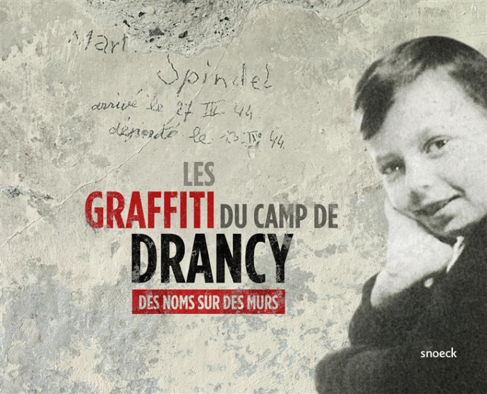 Les graffiti du camp de Drancy. Des noms sur des murs