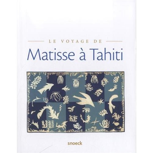 Le voyage de Matisse à Tahiti