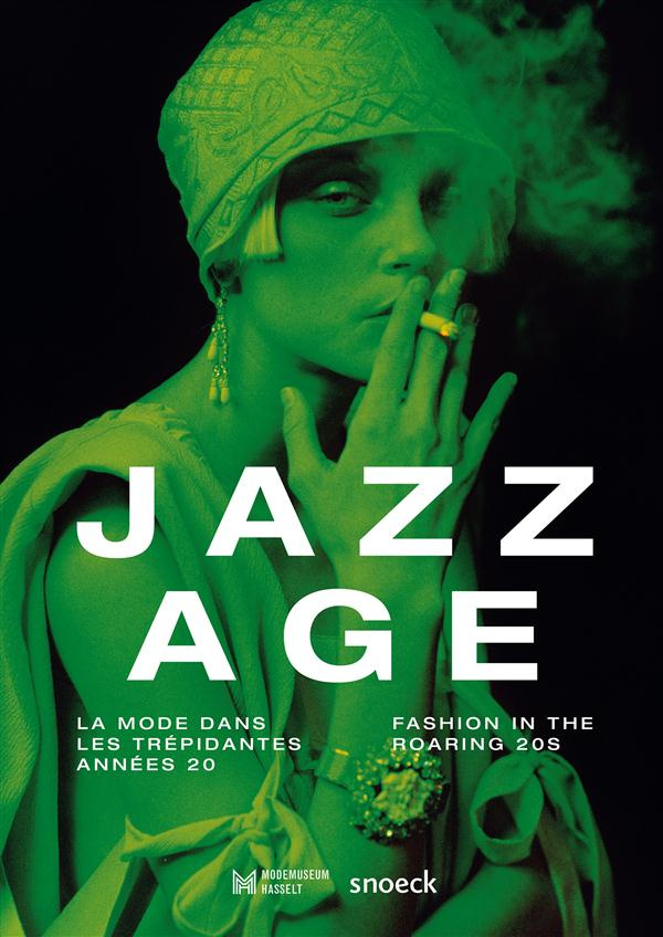 Jazz Age. La mode dans les trépidantes années 20, Edition bilingue français-anglais