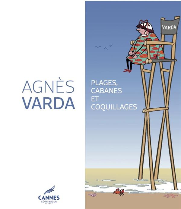 Agnès Varda. Plages, cabanes et coquillages, Edition bilingue français-anglais