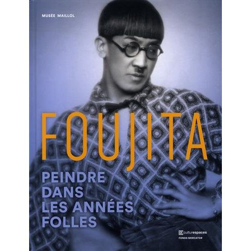Foujita. Peindre dans les années folles