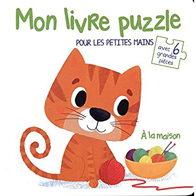 A la maison. Mon livre puzzle pour les petites mains
