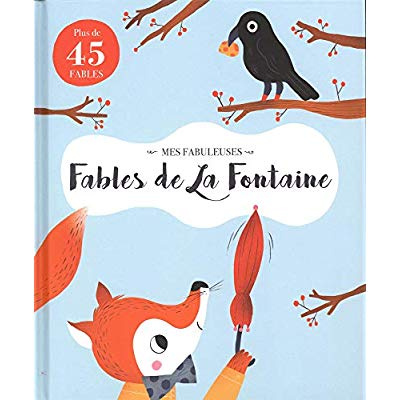 Mes fabuleuses Fables de La Fontaine