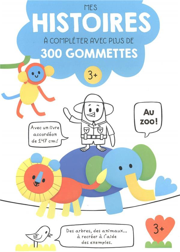 Mes histoires à compléter avec plus de 300 gommettes : au zoo !
