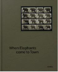 WHEN ELEPHANTS COME TO TOWN, JAMES ATTLEE