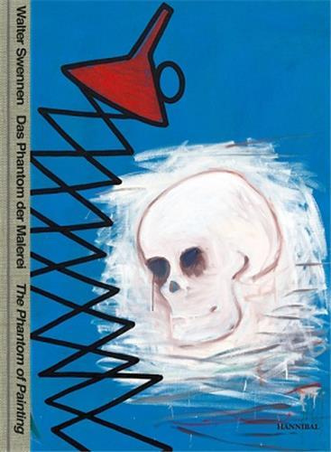 WALTER SWENNEN. THE PHANTOM OF PAINTING