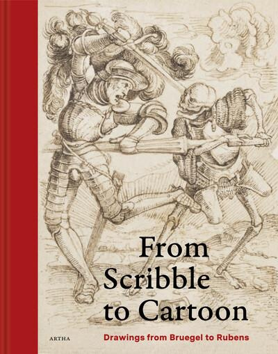 FROM SCRIBBLE TO CARTOON - DRAWINGS FROM BRUEGEL TO RUBENS IN FLEMISH COLLECTIONS