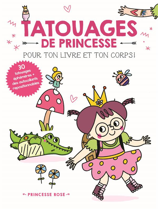 Princesse Rose. 30 tatouages éphémères   des autocollants repositionnables