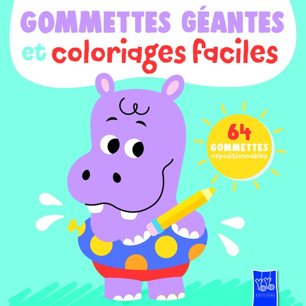 Gommettes géantes et coloriages faciles Hippopotame. 64 gommettes repositionnables