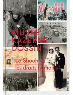 La Shoah et les droits humains. Musée Kazerne Dossin