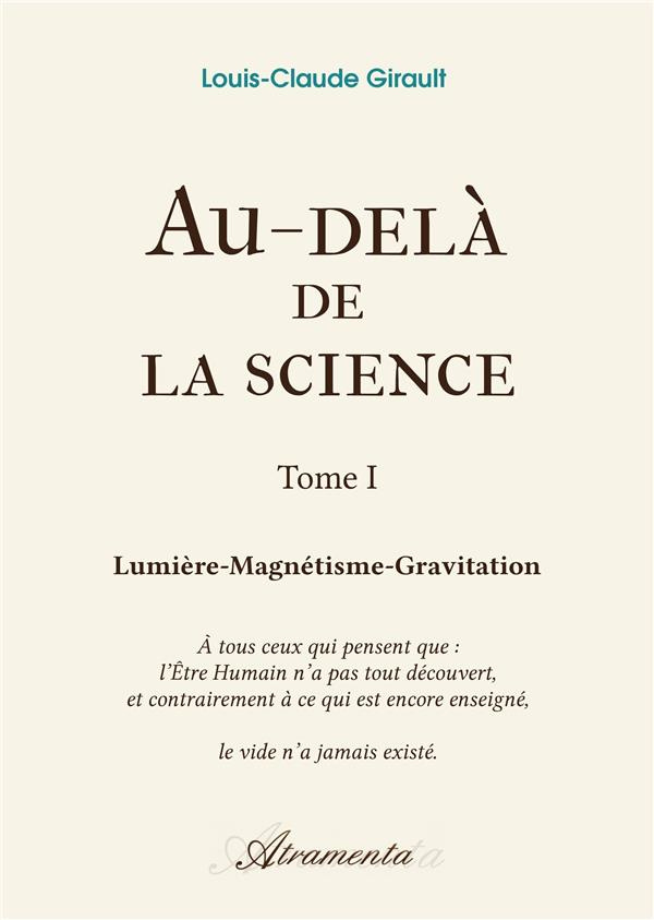 Au-delà de la science, Tome 1. Lumière-Magnétisme-Gravitation