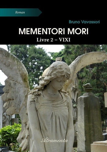 Mementori Mori. Livre 2, Vixi