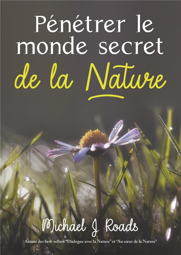 penetrer le monde secret de la nature