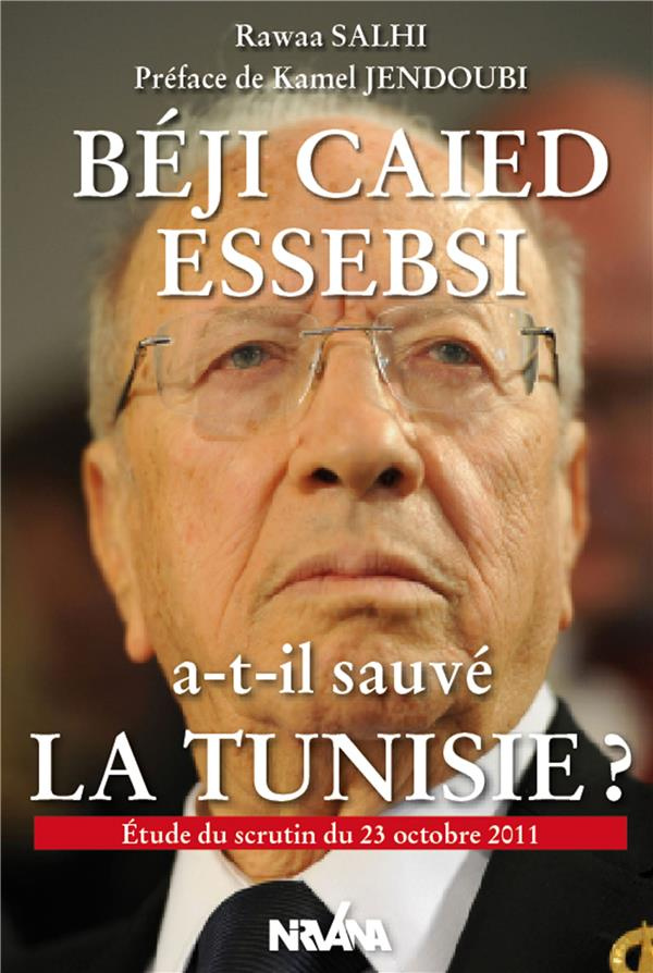 Beji Caïd Essebsi a-t-il sauvé la Tunisie ?