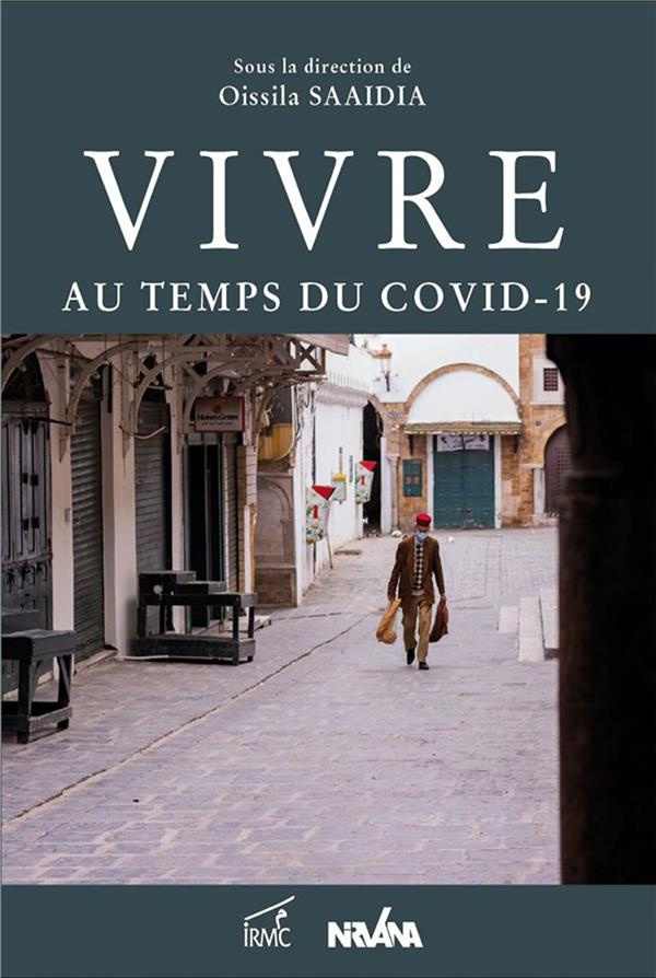Vivre au temps du COVID-19. Chroniques de confinement : regards de chercheurs depuis la Tunisie