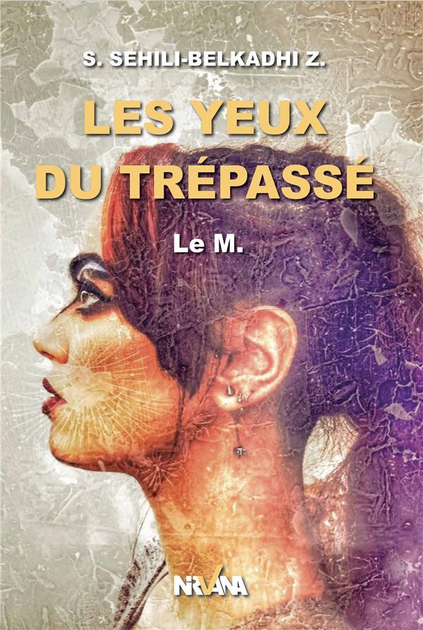 Les Yeux Du Trépassé. Le M.
