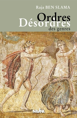 Ordres/Désordres des genres. Lectures croisée sur la violence et l'?amour