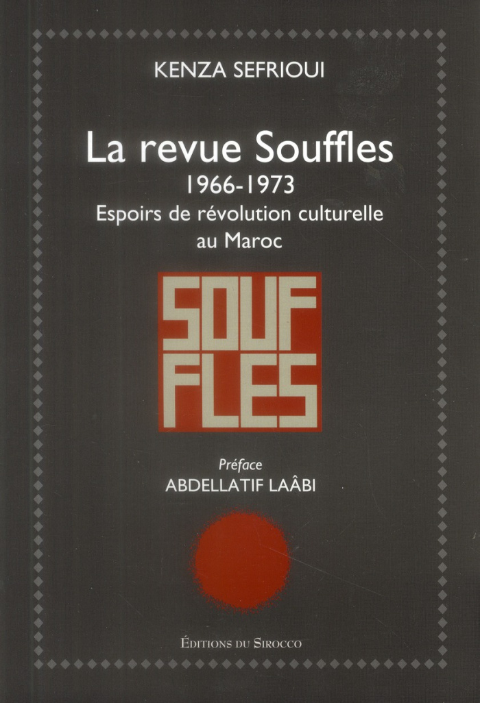 La revue Souffles (1966-1973). Espoirs de révolution culturelle au Maroc