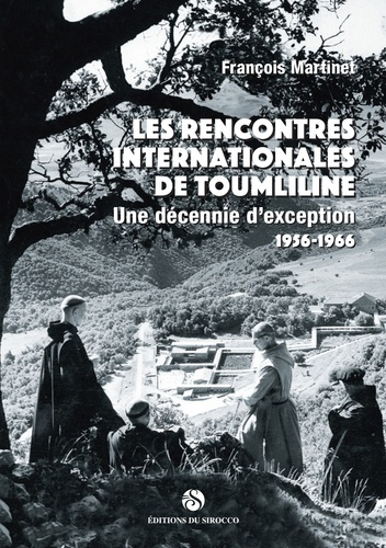 Les rencontres internationales de Toumliline. Une décennie d'exception (1956-1966)
